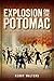 Explosion on the Potomac: The 1844 Calamity Aboard the USS Princeton (Disaster)