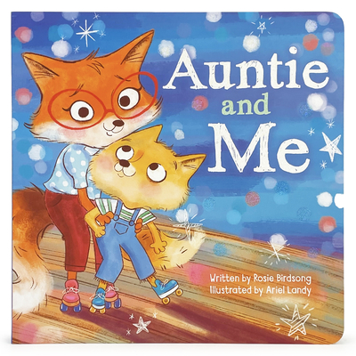 Auntie & Me Children's Picture Board Book: A Story of Unconditional Love, Ages 1-5 (Board Book)