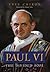 Paul VI: The Divided Pope