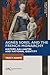 Agnès Sorel and the French Monarchy: History, Gallantry, and National Identity