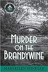 Murder on the Brandywine by Maryellen Winkler