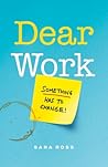 Dear Work