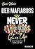 Der Mafiaboss. Never Give Up