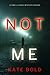 Not Me (Camille Grace #1)