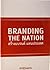 Branding the Nation สร้างแบรนด์ แทนประเทศ