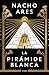 La pirámide blanca / The White Pyramid (Spanish Edition)