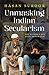 Unmasking Indian Secularism: Why We Need a New Hindu-Muslim Deal