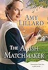 The Amish Matchmaker by Amy Lillard