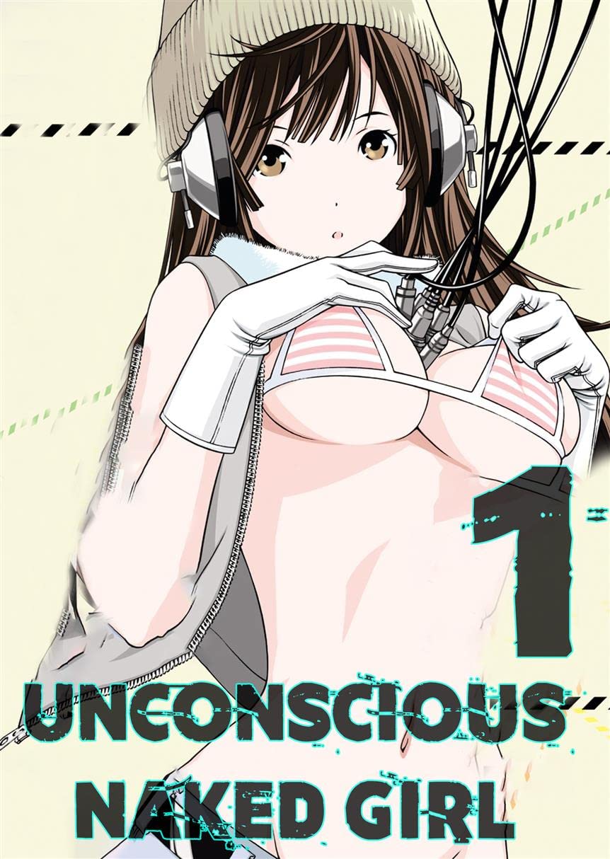 Unconscious Naked Girl Vol: 1 (Bob manga)