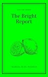 The Bright Report Volume 3 (Bright Report, #3)