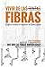 Vivir de las Fibras - El nuevo modelo de inversión en bienes ... by Luis Ortiz de Montellano