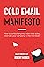 The Cold Email Manifesto: H...