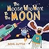 The Moose Who Wen...