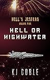 Hell or Highwater (Hell's Jesters, #5)