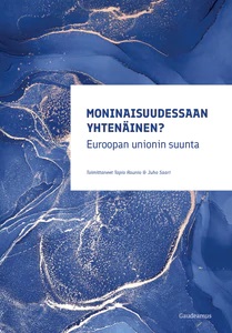 Moninaisuudessaan yhtenäinen? Euroopan unionin suunta (Paperback)