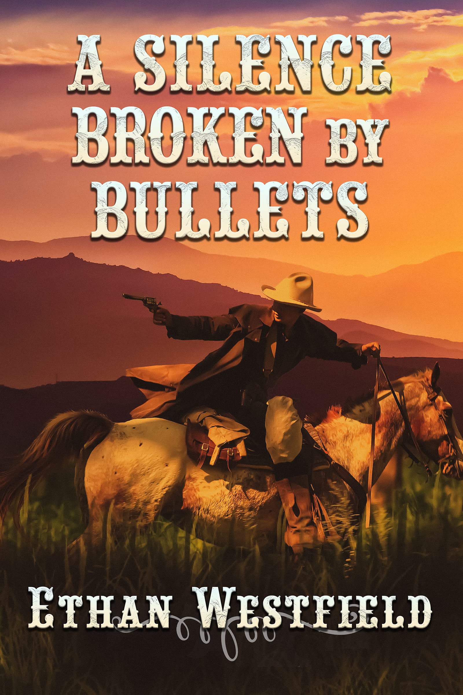 A Silence Broken by Bullets (Kindle Edition)