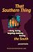 That Southern Thing: - livi...