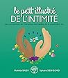 Le petit illustré de l'intimité des conceptions, de l’adoptio... by Mathilde Baudy