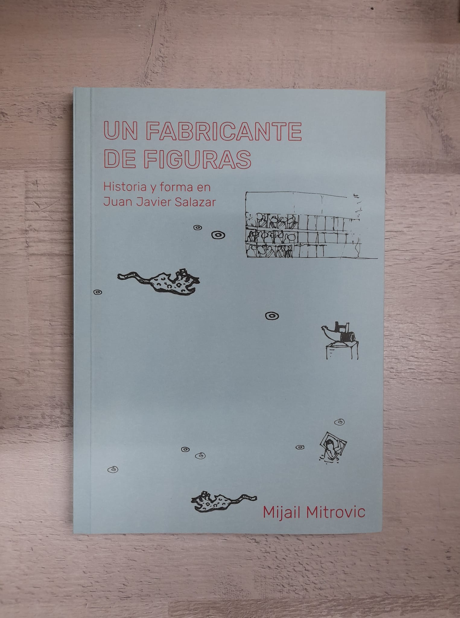 Un Fabricante de Figuras: Historia y Forma en Juan Javier Salazar