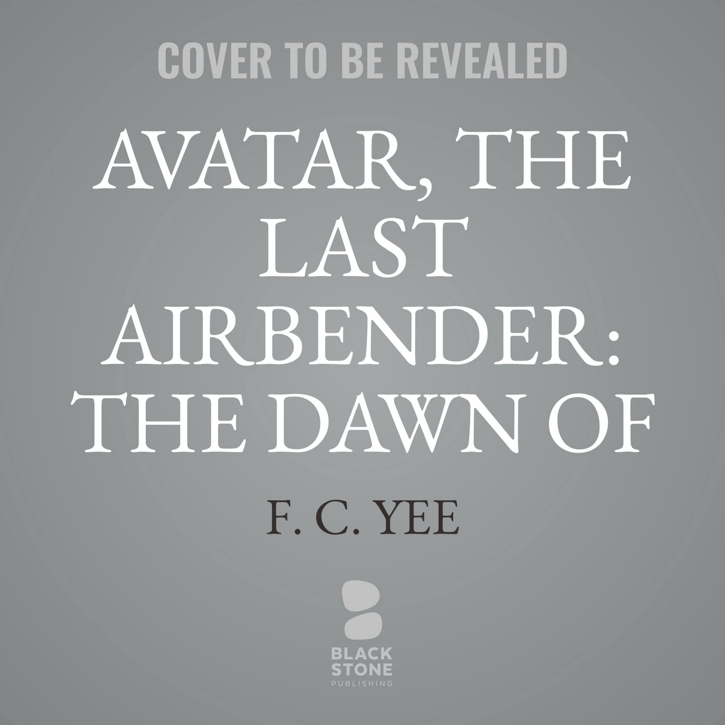Avatar, The Last Airbender: The Dawn of Yangchen
