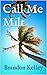 Call Me Milt by Brandon  Kelley