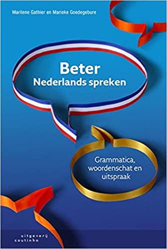 Beter Nederlands spreken: grammatica, woordenschat en uitspraak (Paperback)