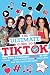 The Ultimate Guide to TikTok (100% Unofficial)