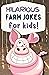 Hilarious Farm Jokes for Ki...