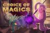 Choice of Magics by Kevin Gold Choice of Magics by Kevin Gold