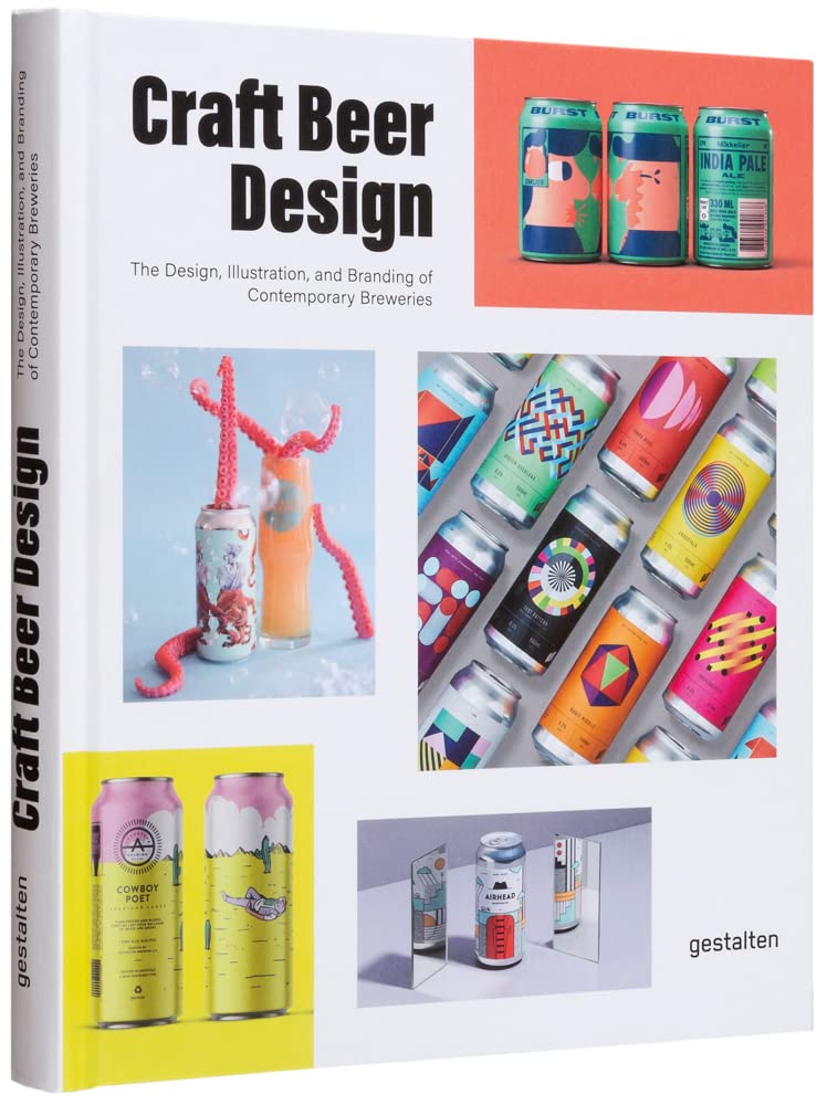Craft Beer Design: The Design, Illustration and Branding of Contemporary Breweries (Hardcover)