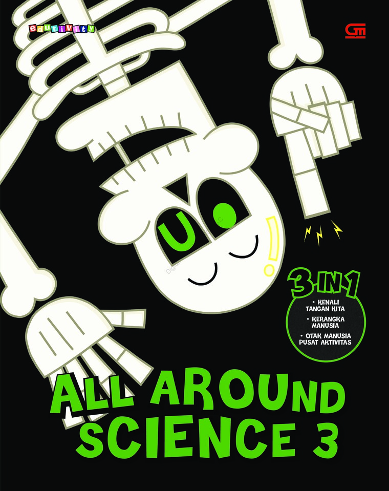 All Around Science #3: Let's Explore Our Hands; Boo I am Skeleton; Brain Does Everything