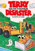 Terry and the ecological disaster