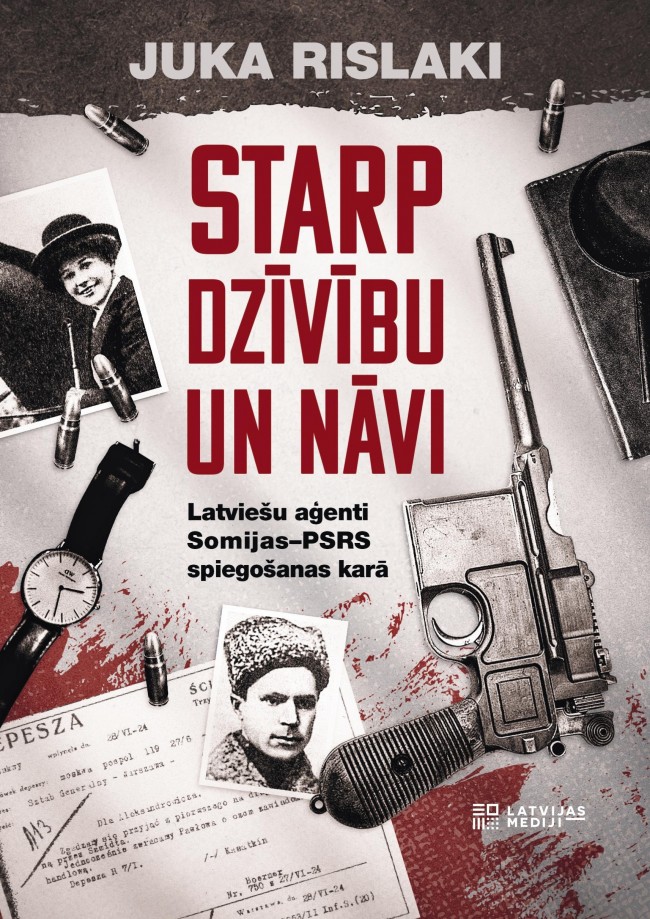 Starp dzīvību un nāvi. Latviešu aģenti Somijas-PSRS spiegošanas karā