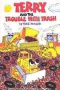 Terry and the Trouble with Trash