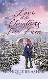 Love at the Christmas Tree Farm by Monique Brasher