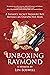 Unboxing Raymond by Len Boswell