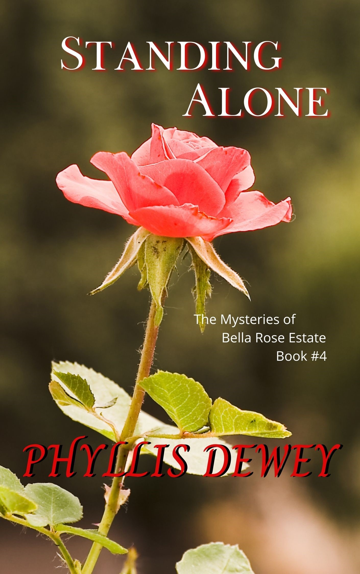Standing Alone, Book #4 The Mysteries of Bella Rose Estate