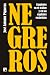Negreros: Españoles en el tráfico y en los capitales esclavistas (Spanish Edition)