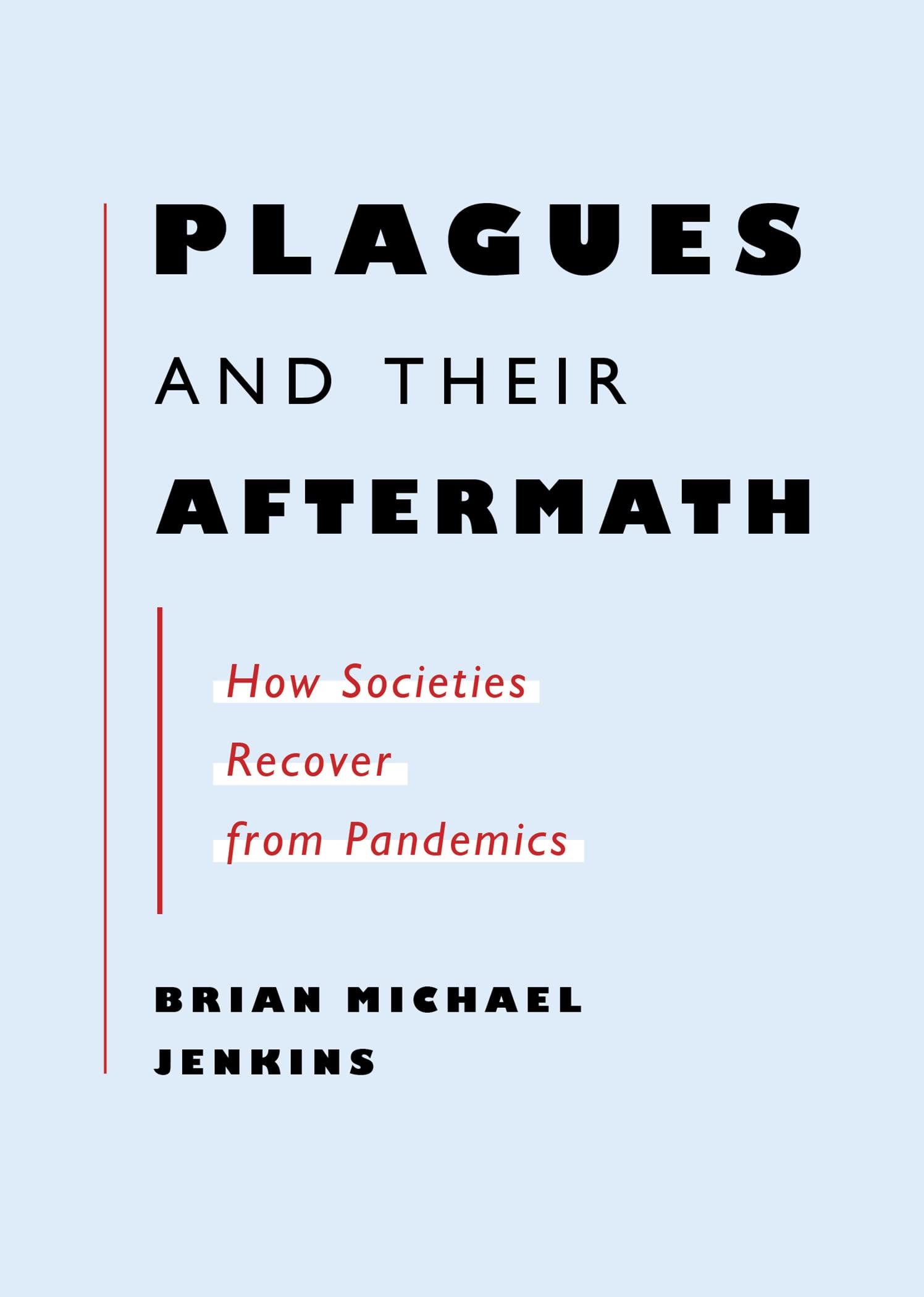 Plagues and Their Aftermath: How Societies Recover from Pandemics (Kindle Edition)