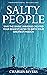 SALTY PEOPLE: Why the Divine Universe Created your Biggest Hater to Birth your Greatest Passion