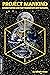 Project Mankind: Extraterrestrials and their involvement with humanity