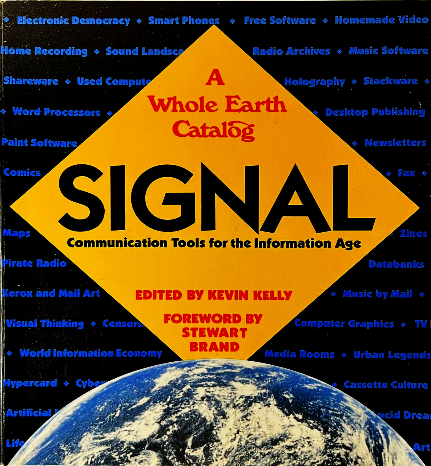 Signal : communication tools for the information age, a Whole Earth catalog