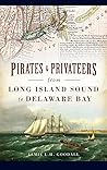 Pirates & Privateers from Long Island Sound to Delaware Bay