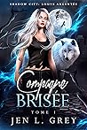 Compagne brisée by Jen L. Grey