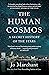 The Human Cosmos: A Secret History of the Stars