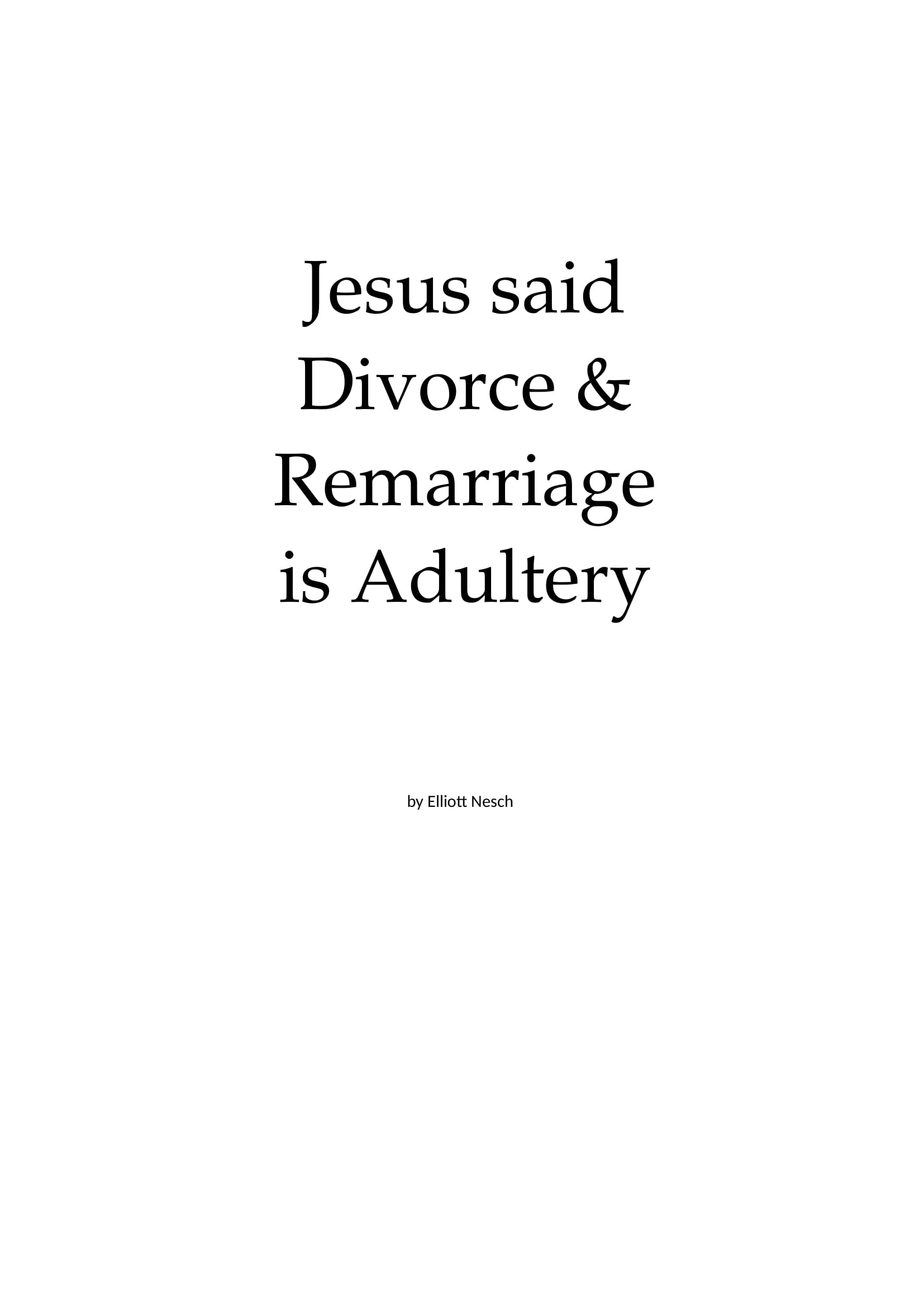 Jesus said Divorce & Remarriage is Adultery