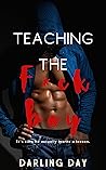 Teaching The F*ckboy (F*ckboy Karma #2) Teaching The F*ckboy (F*ckboy Karma #2)