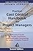 Practical Cost Control Handbook for Project Managers - 2nd Edition: A Practical Guide to Enable Consistent and Predictable Forecasting for Large, Complex Projects
