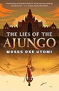 The Lies of the Ajungo (Forever Desert, #1)