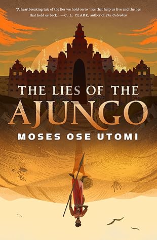 The Lies of the Ajungo (Forever Desert #1)